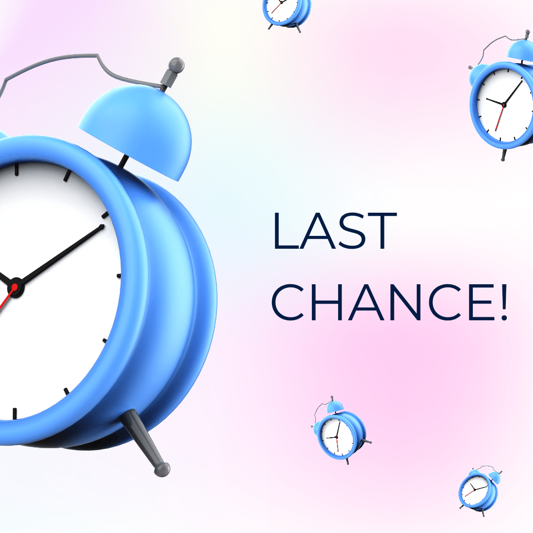 LAST CHANCE!