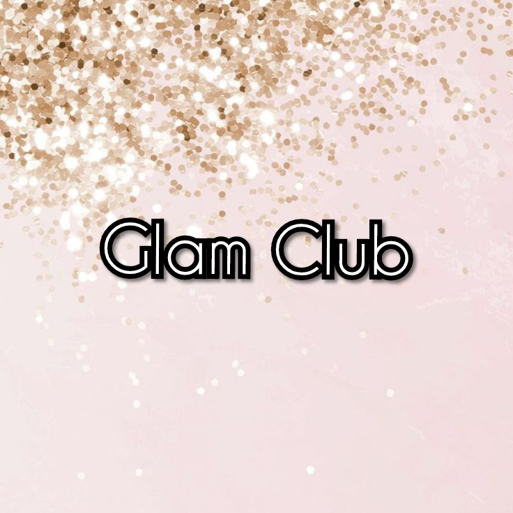 Monthly Glam Club